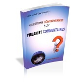 Questions Cóntroversees sur I'Islam Et Commentaires