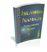 İslâmda Namazi Terketmenin Hükmü