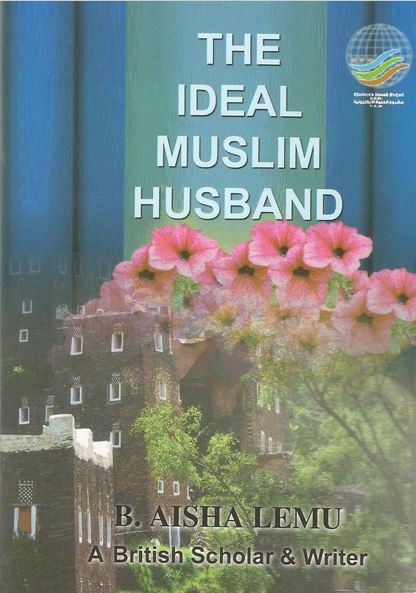 THE IDEAL MUSLIM HUSBAND