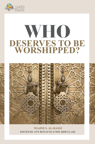 Who deserves to be Worshipped?